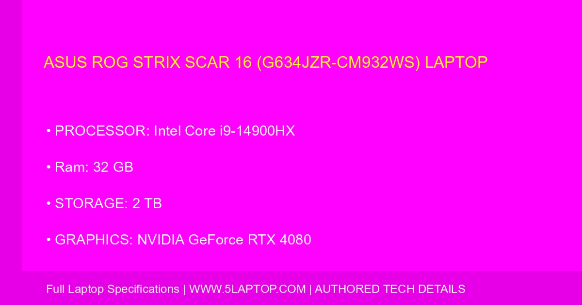 ASUS ROG Strix SCAR 16 (G634JZR-CM932WS) Laptop